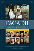book cover forL’Acadie hier et aujourd’hui – L’histoire d’un peuple (French)