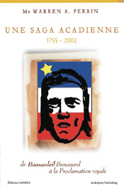 book cover for Unse Saga Acadienne - de Beausoleil Broussard a la Proclamation royale